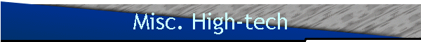 Misc. High-tech