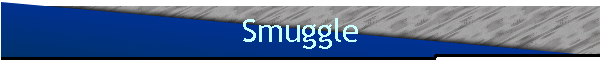 Smuggle